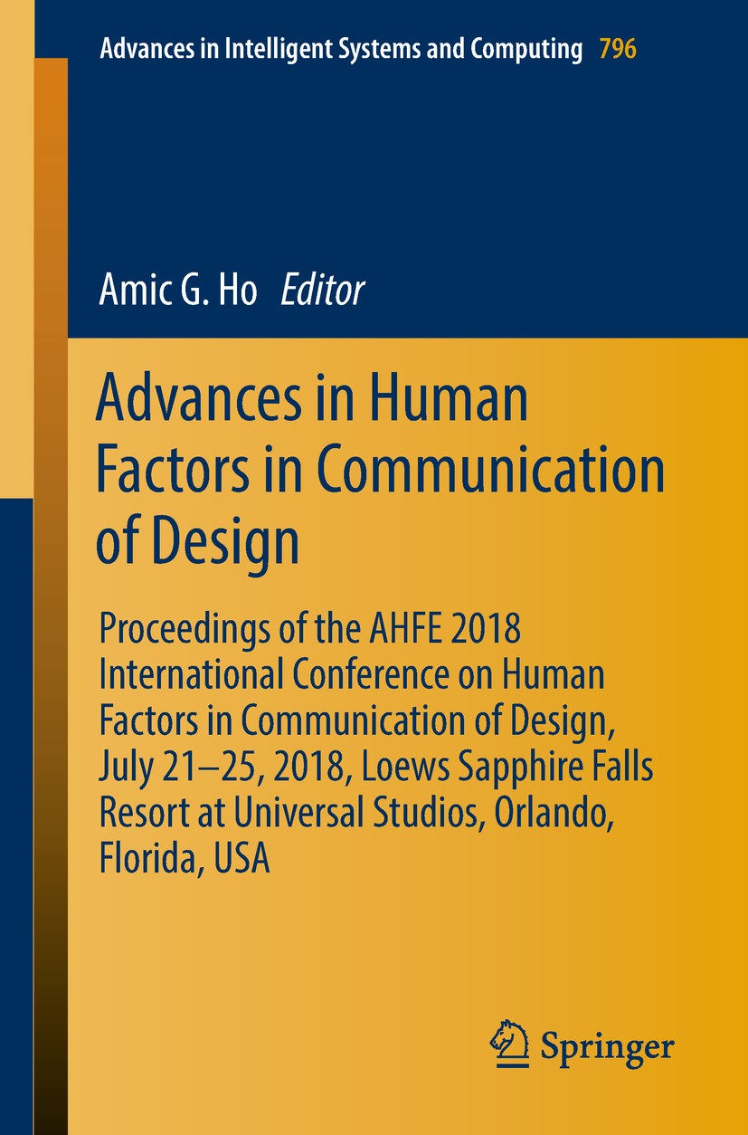 Titlebook: Advances in Human Factors in Communication of Design; Proceedings of the A Amic G. Ho Conference proceedings 2019 Springer Nature Switzerla Titlebook: Advances in Human Factors in Communication of Design; Proceedings of the A Amic G. Ho Conference proceedings 2019 Springer Nature Switzerla