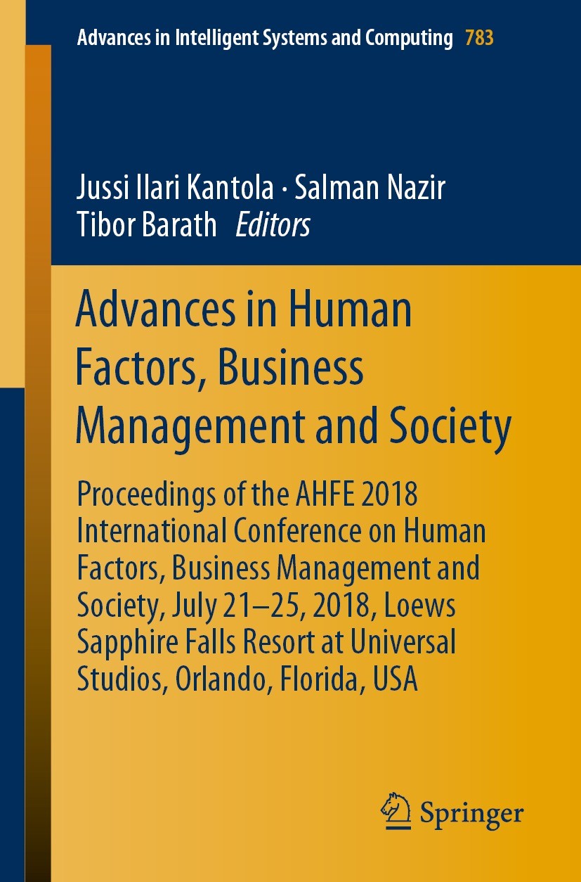Titlebook: Advances in Human Factors, Business Management and Society; Proceedings of the A Jussi Ilari Kantola,Salman Nazir,Tibor Barath Conference p Titlebook: Advances in Human Factors, Business Management and Society; Proceedings of the A Jussi Ilari Kantola,Salman Nazir,Tibor Barath Conference p