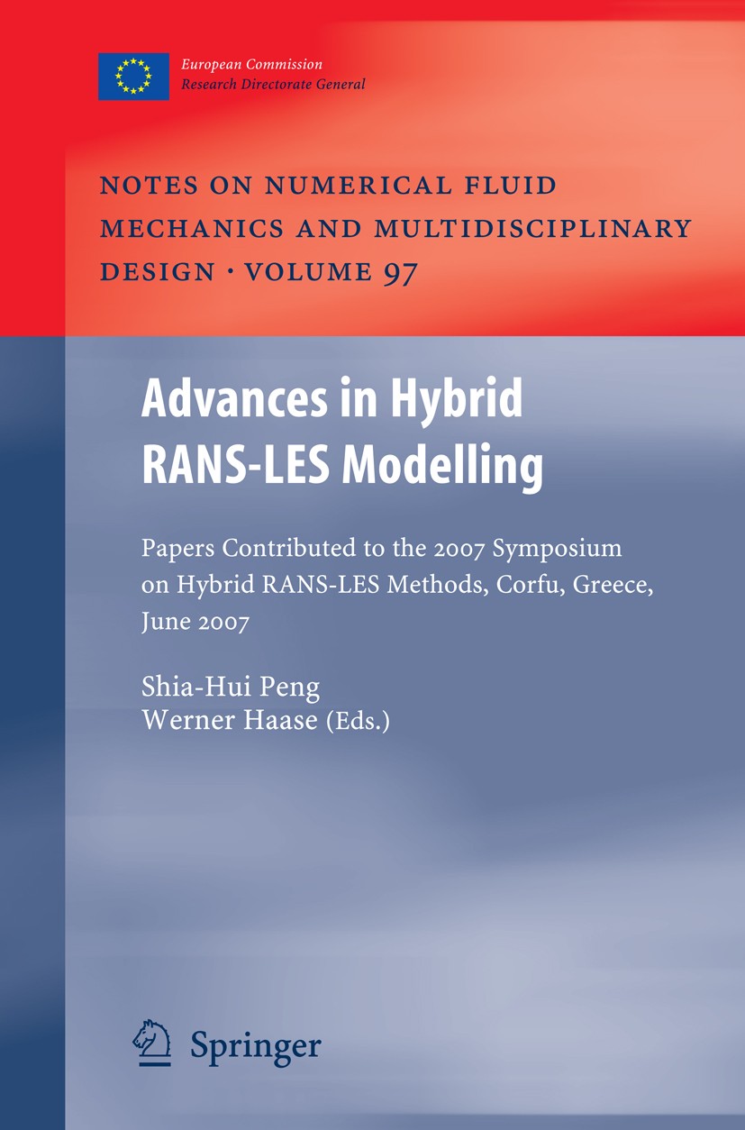 Titlebook: Advances in Hybrid RANS-LES Modelling; Papers contributed t Shia-Hui Peng,Werner Haase Conference proceedings 2008 Springer-Verlag Berlin H Titlebook: Advances in Hybrid RANS-LES Modelling; Papers contributed t Shia-Hui Peng,Werner Haase Conference proceedings 2008 Springer-Verlag Berlin H