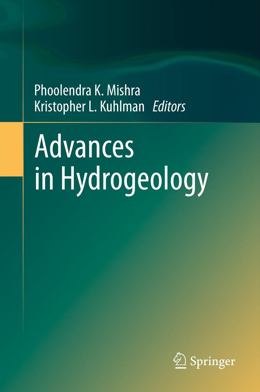 Titlebook: Advances in Hydrogeology; Phoolendra K. Mishra,Kristopher L. Kuhlman Book 2013 Springer Science+Business Media New York 2013 geostatistics Titlebook: Advances in Hydrogeology; Phoolendra K. Mishra,Kristopher L. Kuhlman Book 2013 Springer Science+Business Media New York 2013 geostatistics