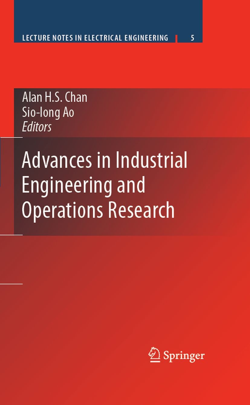 Titlebook: Advances in Industrial Engineering and Operations Research; Alan H. S. Chan,Sio-Iong Ao Book 2008 Springer-Verlag US 2008 Analysis.Signal. Titlebook: Advances in Industrial Engineering and Operations Research; Alan H. S. Chan,Sio-Iong Ao Book 2008 Springer-Verlag US 2008 Analysis.Signal.