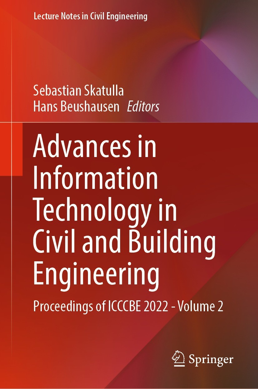 Titlebook: Advances in Information Technology in Civil and Building Engineering; Proceedings of ICCCB Sebastian Skatulla,Hans Beushausen Conference pr Titlebook: Advances in Information Technology in Civil and Building Engineering; Proceedings of ICCCB Sebastian Skatulla,Hans Beushausen Conference pr