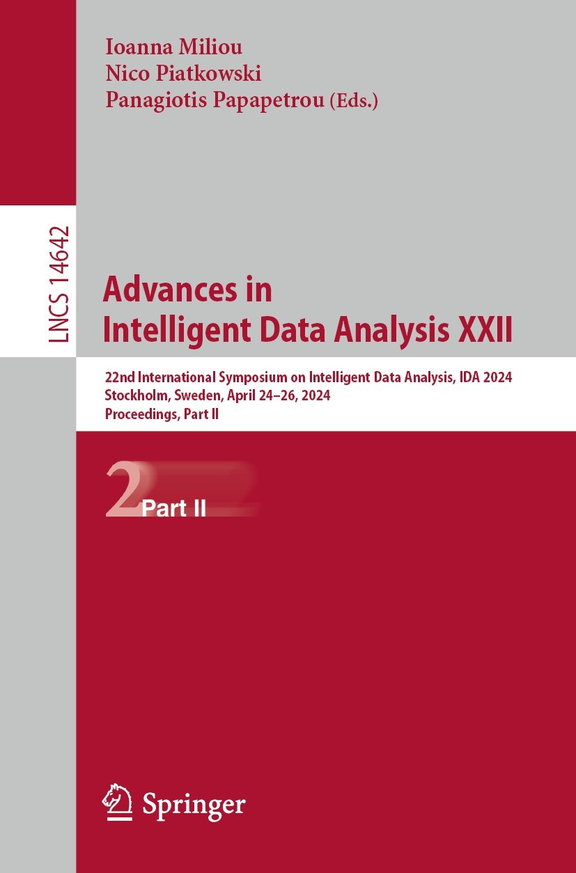 Titlebook: Advances in Intelligent Data Analysis XXII; 22nd International S Ioanna Miliou,Nico Piatkowski,Panagiotis Papapetro Conference proceedings Titlebook: Advances in Intelligent Data Analysis XXII; 22nd International S Ioanna Miliou,Nico Piatkowski,Panagiotis Papapetro Conference proceedings