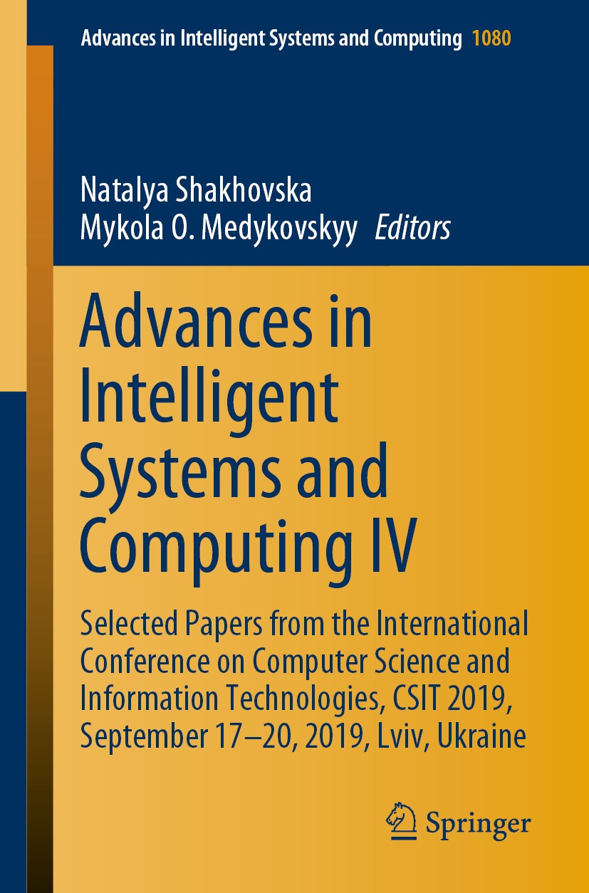Titlebook: Advances in Intelligent Systems and Computing IV; Selected Papers from Natalya Shakhovska,Mykola O. Medykovskyy Conference proceedings 2020 Titlebook: Advances in Intelligent Systems and Computing IV; Selected Papers from Natalya Shakhovska,Mykola O. Medykovskyy Conference proceedings 2020