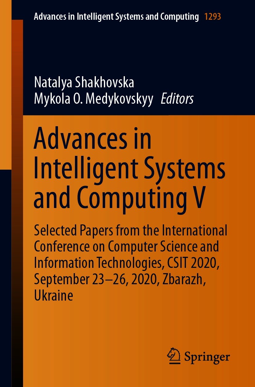Titlebook: Advances in Intelligent Systems and Computing V; Selected Papers from Natalya Shakhovska,Mykola O. Medykovskyy Conference proceedings 2021 Titlebook: Advances in Intelligent Systems and Computing V; Selected Papers from Natalya Shakhovska,Mykola O. Medykovskyy Conference proceedings 2021