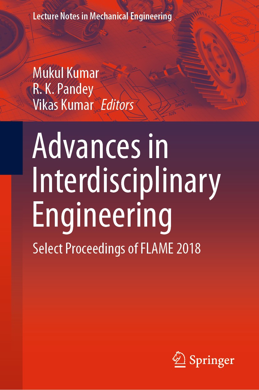 Titlebook: Advances in Interdisciplinary Engineering; Select Proceedings o Mukul Kumar,R. K. Pandey,Vikas Kumar Conference proceedings 2019 Springer N Titlebook: Advances in Interdisciplinary Engineering; Select Proceedings o Mukul Kumar,R. K. Pandey,Vikas Kumar Conference proceedings 2019 Springer N