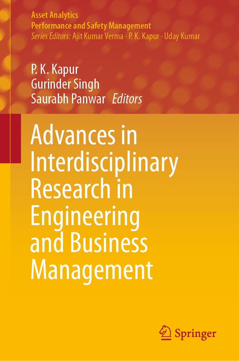 Titlebook: Advances in Interdisciplinary Research in Engineering and Business Management; P. K. Kapur,Gurinder Singh,Saurabh Panwar Book 2021 The Edi Titlebook: Advances in Interdisciplinary Research in Engineering and Business Management; P. K. Kapur,Gurinder Singh,Saurabh Panwar Book 2021 The Edi