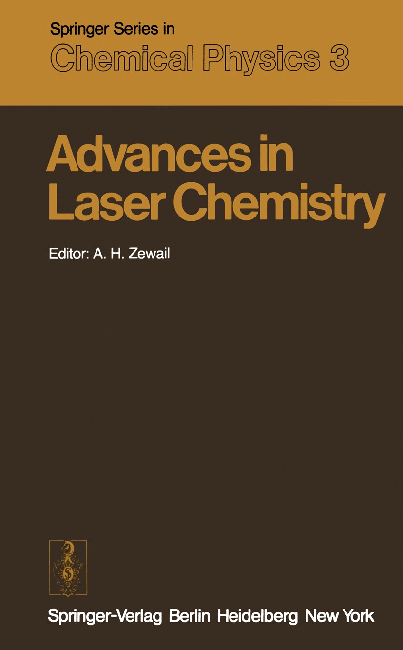Titlebook: Advances in Laser Chemistry; Proceedings of the C Ahmed H. Zewail Conference proceedings 1978 Springer-Verlag Berlin Heidelberg 1978 Absorp Titlebook: Advances in Laser Chemistry; Proceedings of the C Ahmed H. Zewail Conference proceedings 1978 Springer-Verlag Berlin Heidelberg 1978 Absorp