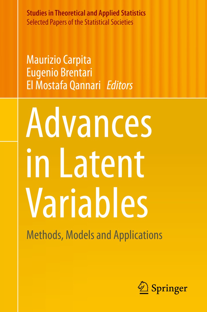 Titlebook: Advances in Latent Variables; Methods, Models and Maurizio Carpita,Eugenio Brentari,El Mostafa Qanna Book 2015 The Editor(s) (if applicabl Titlebook: Advances in Latent Variables; Methods, Models and Maurizio Carpita,Eugenio Brentari,El Mostafa Qanna Book 2015 The Editor(s) (if applicabl