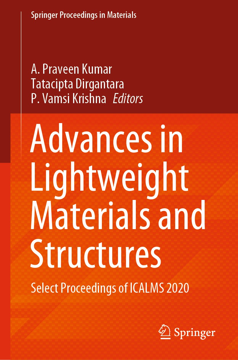 Titlebook: Advances in Lightweight Materials and Structures; Select Proceedings o A. Praveen Kumar,Tatacipta Dirgantara,P. Vamsi Kri Conference procee Titlebook: Advances in Lightweight Materials and Structures; Select Proceedings o A. Praveen Kumar,Tatacipta Dirgantara,P. Vamsi Kri Conference procee