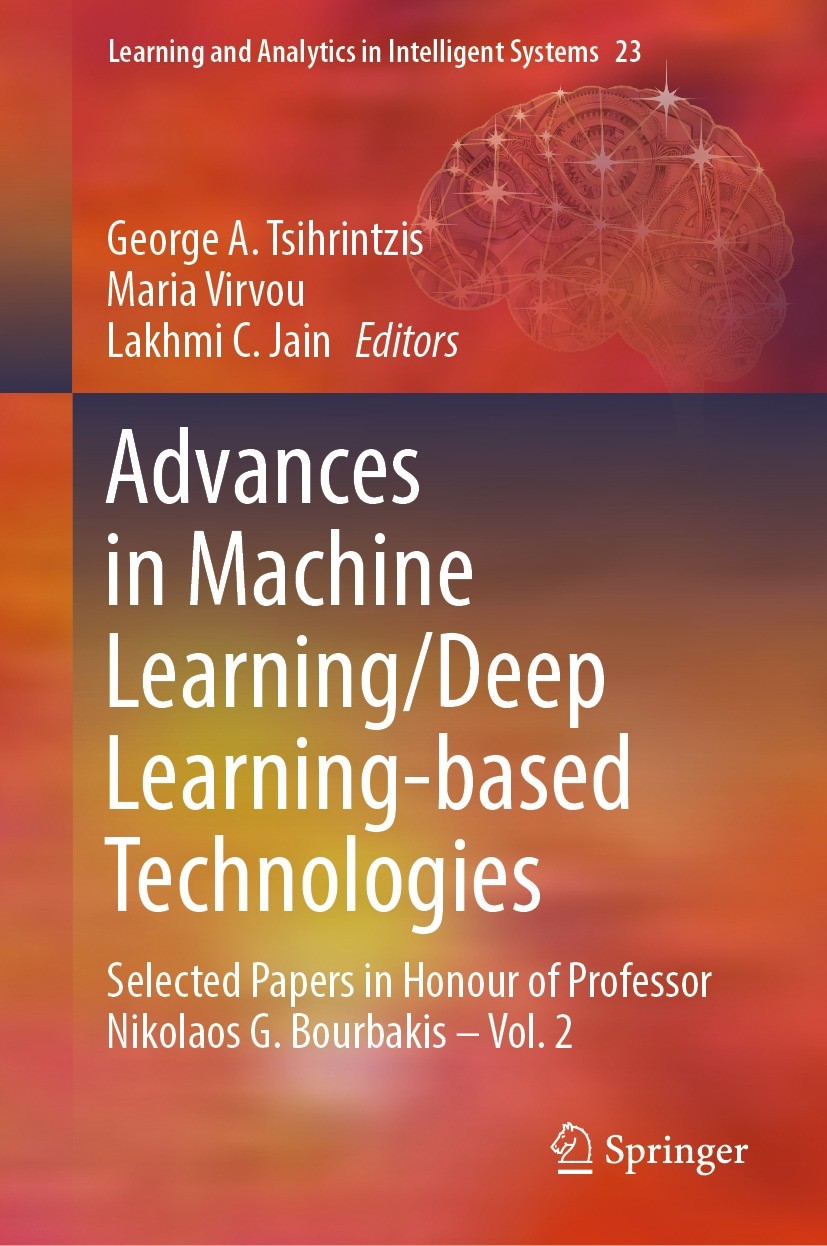 Titlebook: Advances in Machine Learning/Deep Learning-based Technologies; Selected Papers in H George A. Tsihrintzis,Maria Virvou,Lakhmi C. Jain Book Titlebook: Advances in Machine Learning/Deep Learning-based Technologies; Selected Papers in H George A. Tsihrintzis,Maria Virvou,Lakhmi C. Jain Book