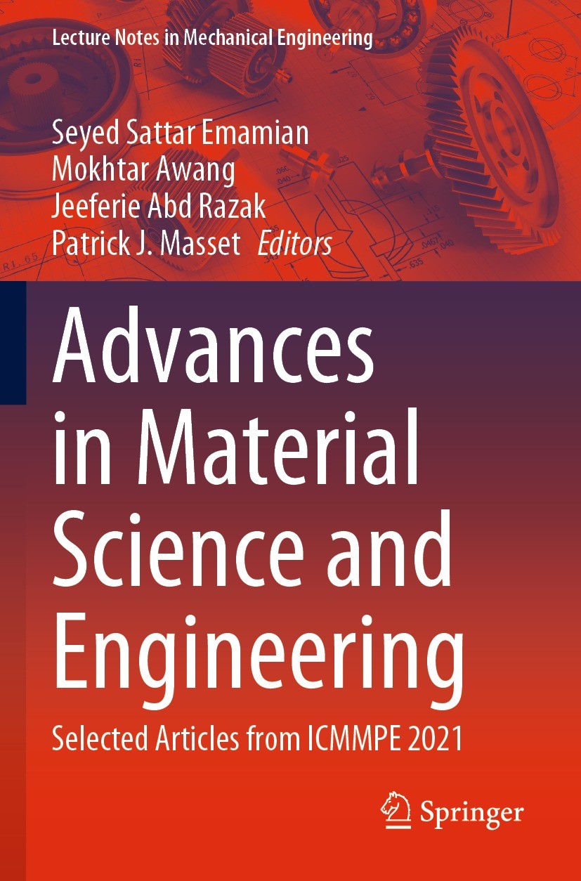 Titlebook: Advances in Material Science and Engineering; Selected Articles fr Seyed Sattar Emamian,Mokhtar Awang,Patrick J. Mass Conference proceeding Titlebook: Advances in Material Science and Engineering; Selected Articles fr Seyed Sattar Emamian,Mokhtar Awang,Patrick J. Mass Conference proceeding