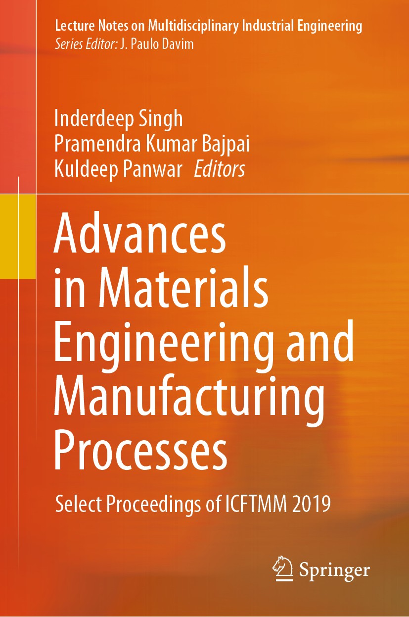 Titlebook: Advances in Materials Engineering and Manufacturing Processes; Select Proceedings o Inderdeep Singh,Pramendra Kumar Bajpai,Kuldeep Pan Conf Titlebook: Advances in Materials Engineering and Manufacturing Processes; Select Proceedings o Inderdeep Singh,Pramendra Kumar Bajpai,Kuldeep Pan Conf