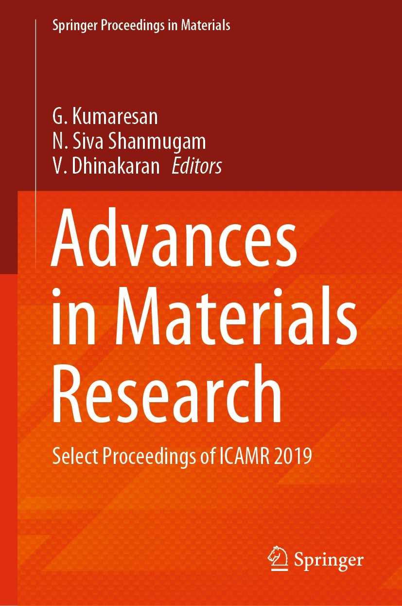 Titlebook: Advances in Materials Research; Select Proceedings o G. Kumaresan,N. Siva Shanmugam,V. Dhinakaran Conference proceedings 2021 The Editor(s) Titlebook: Advances in Materials Research; Select Proceedings o G. Kumaresan,N. Siva Shanmugam,V. Dhinakaran Conference proceedings 2021 The Editor(s)