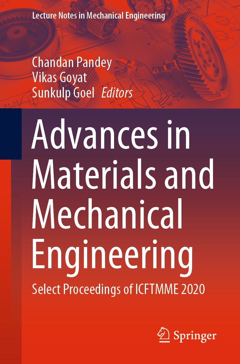 Titlebook: Advances in Materials and Mechanical Engineering; Select Proceedings o Chandan Pandey,Vikas Goyat,Sunkulp Goel Conference proceedings 2021 Titlebook: Advances in Materials and Mechanical Engineering; Select Proceedings o Chandan Pandey,Vikas Goyat,Sunkulp Goel Conference proceedings 2021