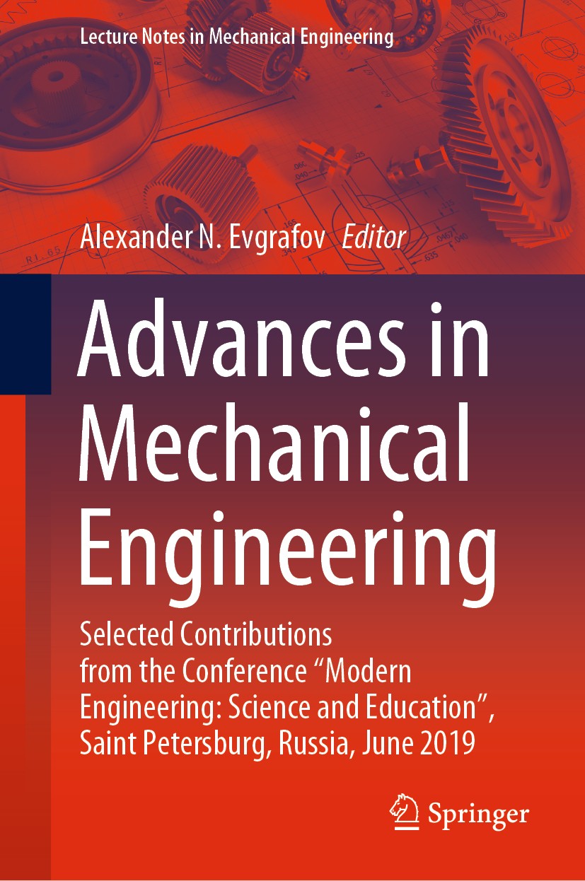 Titlebook: Advances in Mechanical Engineering; Selected Contributio Alexander N. Evgrafov Conference proceedings 2020 Springer Nature Switzerland AG 2 Titlebook: Advances in Mechanical Engineering; Selected Contributio Alexander N. Evgrafov Conference proceedings 2020 Springer Nature Switzerland AG 2