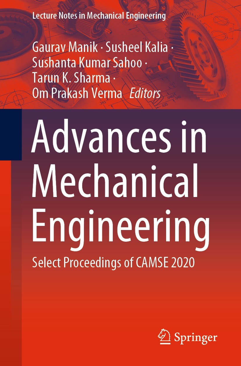 Titlebook: Advances in Mechanical Engineering; Select Proceedings o Gaurav Manik,Susheel Kalia,Om Prakash Verma Conference proceedings 2021 The Editor Titlebook: Advances in Mechanical Engineering; Select Proceedings o Gaurav Manik,Susheel Kalia,Om Prakash Verma Conference proceedings 2021 The Editor