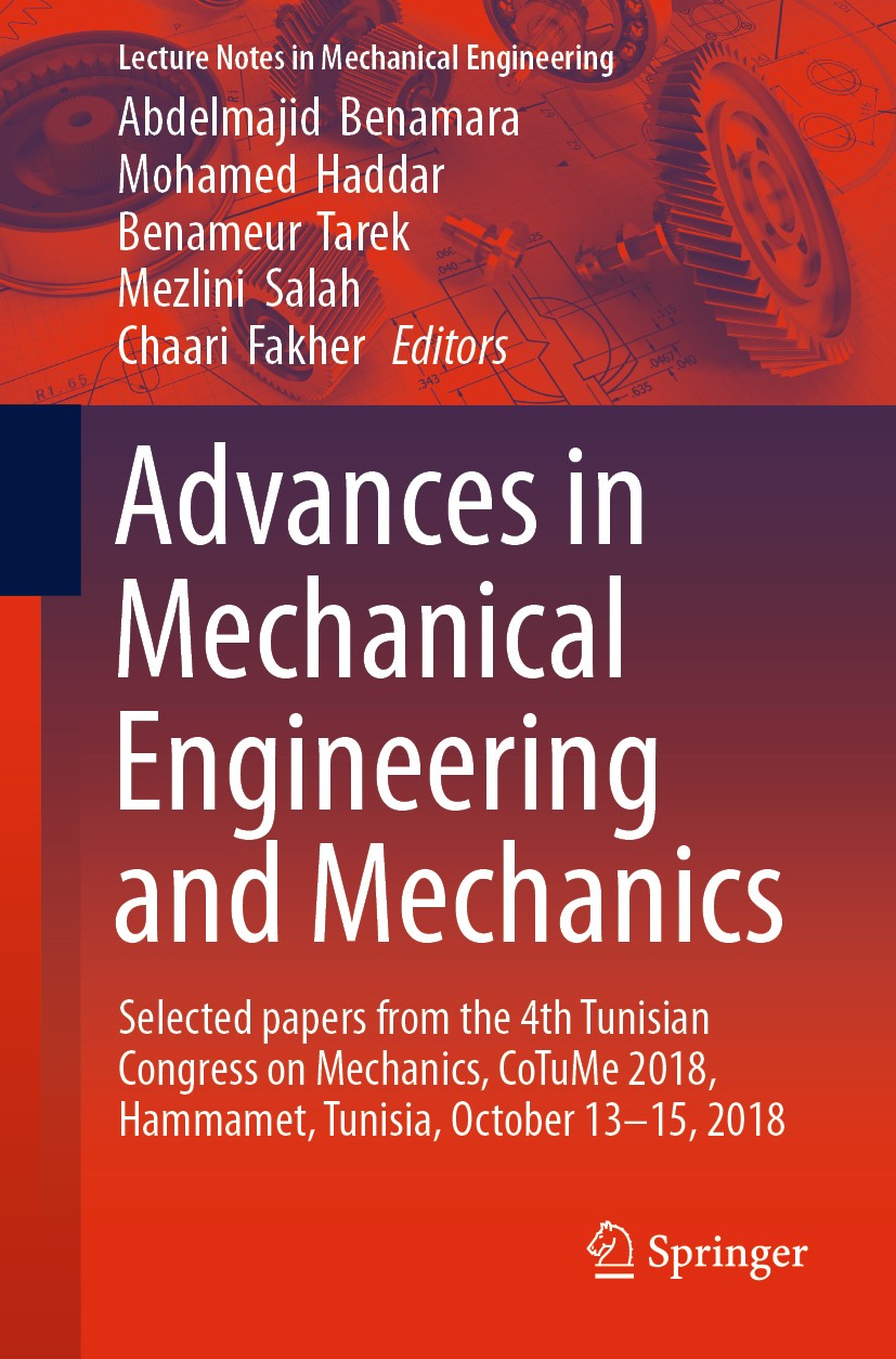Titlebook: Advances in Mechanical Engineering and Mechanics; Selected Papers from Abdelmejid Benamara,Mohamed Haddar,Chaari Fakher Conference proceedi Titlebook: Advances in Mechanical Engineering and Mechanics; Selected Papers from Abdelmejid Benamara,Mohamed Haddar,Chaari Fakher Conference proceedi