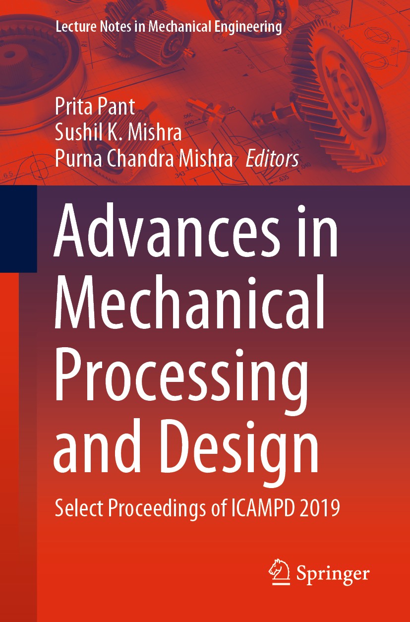 Titlebook: Advances in Mechanical Processing and Design; Select Proceedings o Prita Pant,Sushil K. Mishra,Purna Chandra Mishra Conference proceedings Titlebook: Advances in Mechanical Processing and Design; Select Proceedings o Prita Pant,Sushil K. Mishra,Purna Chandra Mishra Conference proceedings