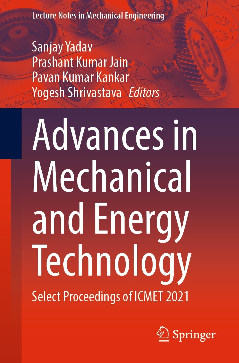 Titlebook: Advances in Mechanical and Energy Technology; Select Proceedings o Sanjay Yadav,Prashant Kumar Jain,Yogesh Shrivastav Conference proceeding Titlebook: Advances in Mechanical and Energy Technology; Select Proceedings o Sanjay Yadav,Prashant Kumar Jain,Yogesh Shrivastav Conference proceeding