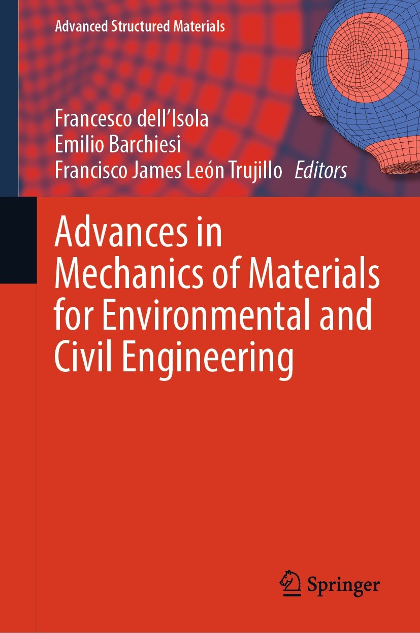 Titlebook: Advances in Mechanics of Materials for Environmental and Civil Engineering; Francesco dell’Isola,Emilio Barchiesi,Francisco Ja Book 2023 T Titlebook: Advances in Mechanics of Materials for Environmental and Civil Engineering; Francesco dell’Isola,Emilio Barchiesi,Francisco Ja Book 2023 T