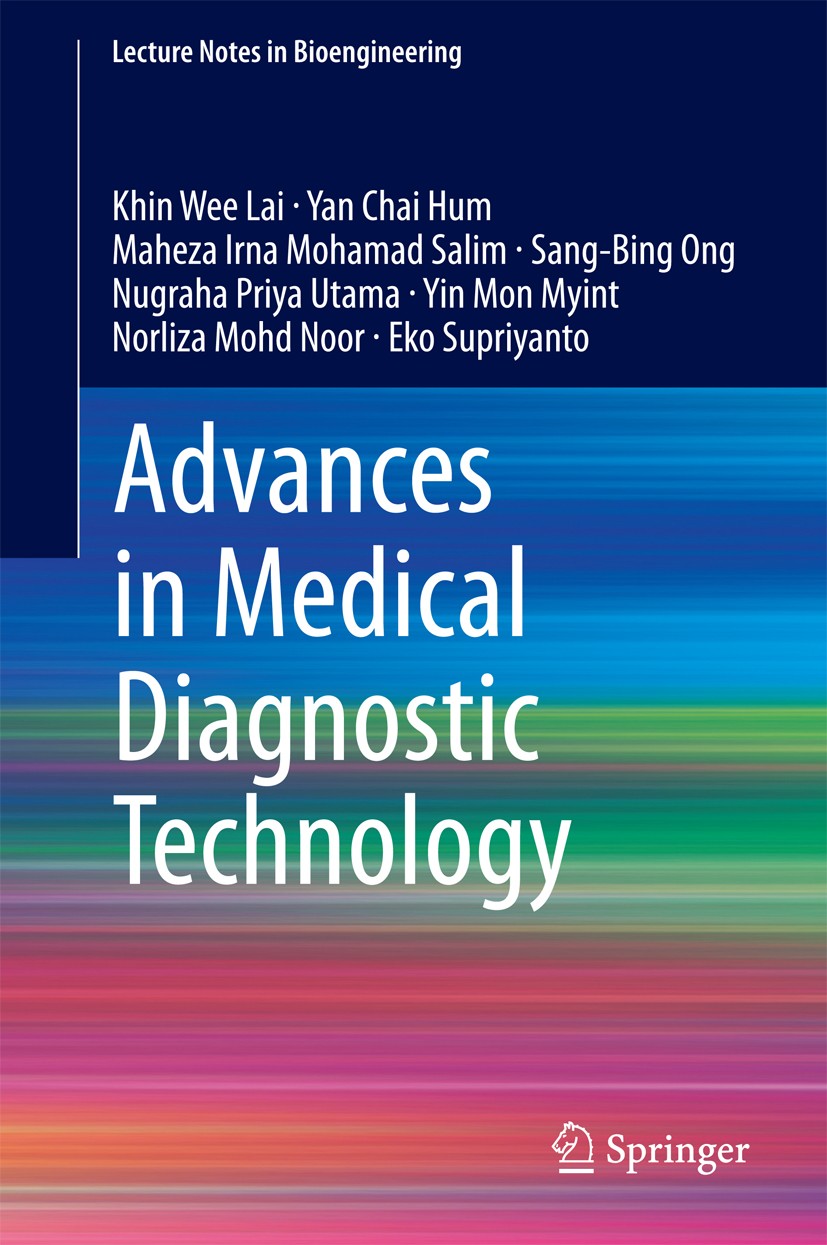 Titlebook: Advances in Medical Diagnostic Technology; Khin Wee Lai,Yan Chai Hum,Eko Supriyanto Book 2014 Springer Science+Business Media Singapore 20 Titlebook: Advances in Medical Diagnostic Technology; Khin Wee Lai,Yan Chai Hum,Eko Supriyanto Book 2014 Springer Science+Business Media Singapore 20