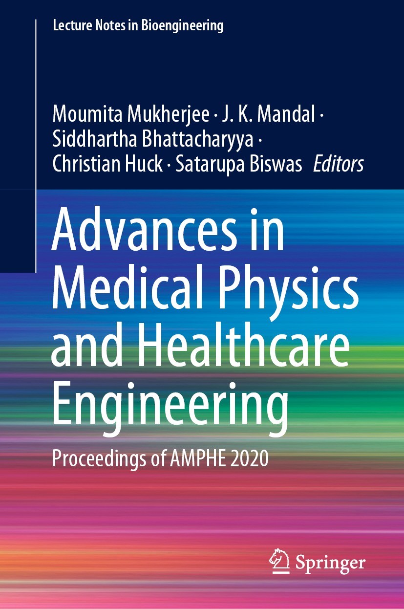 Titlebook: Advances in Medical Physics and Healthcare Engineering; Proceedings of AMPHE Moumita Mukherjee,J.K. Mandal,Satarupa Biswas Conference proce Titlebook: Advances in Medical Physics and Healthcare Engineering; Proceedings of AMPHE Moumita Mukherjee,J.K. Mandal,Satarupa Biswas Conference proce