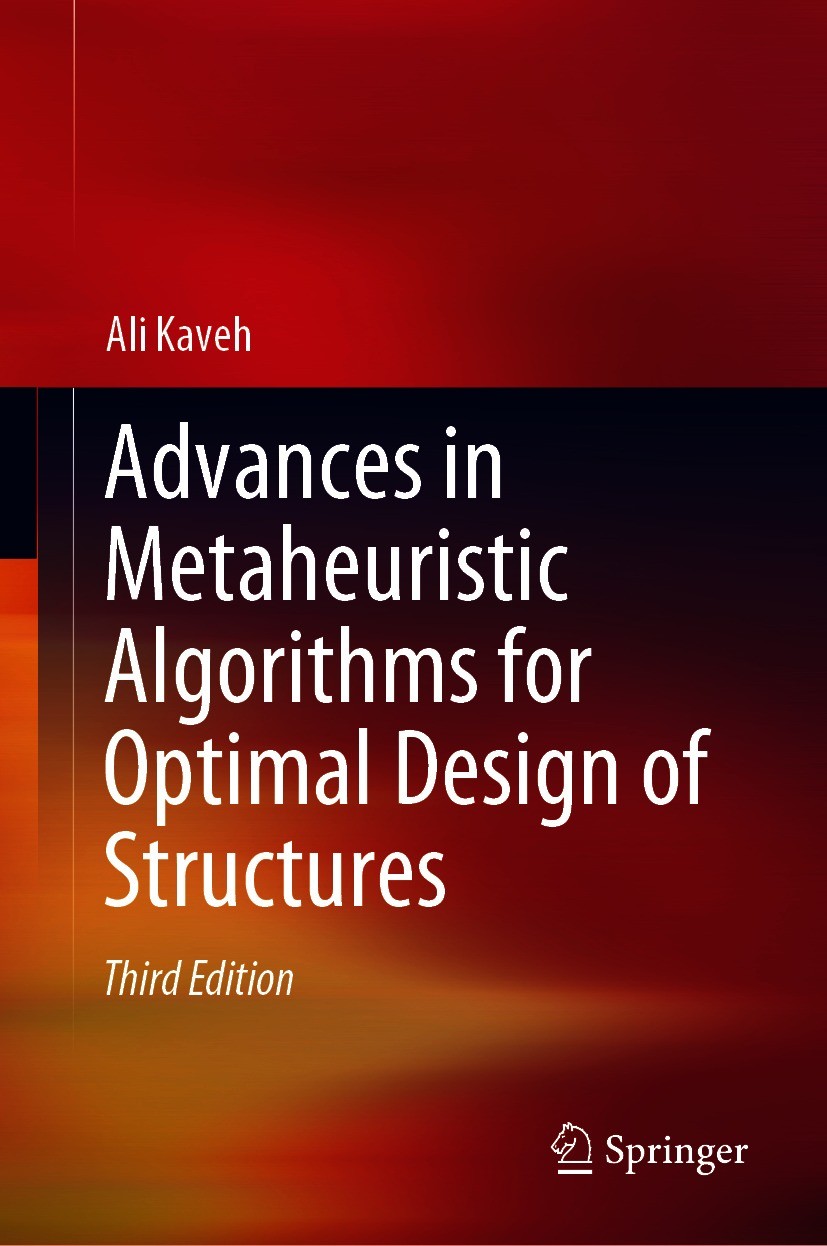 Titlebook: Advances in Metaheuristic Algorithms for Optimal Design of Structures; Ali Kaveh Book 2021Latest edition The Editor(s) (if applicable) and Titlebook: Advances in Metaheuristic Algorithms for Optimal Design of Structures; Ali Kaveh Book 2021Latest edition The Editor(s) (if applicable) and