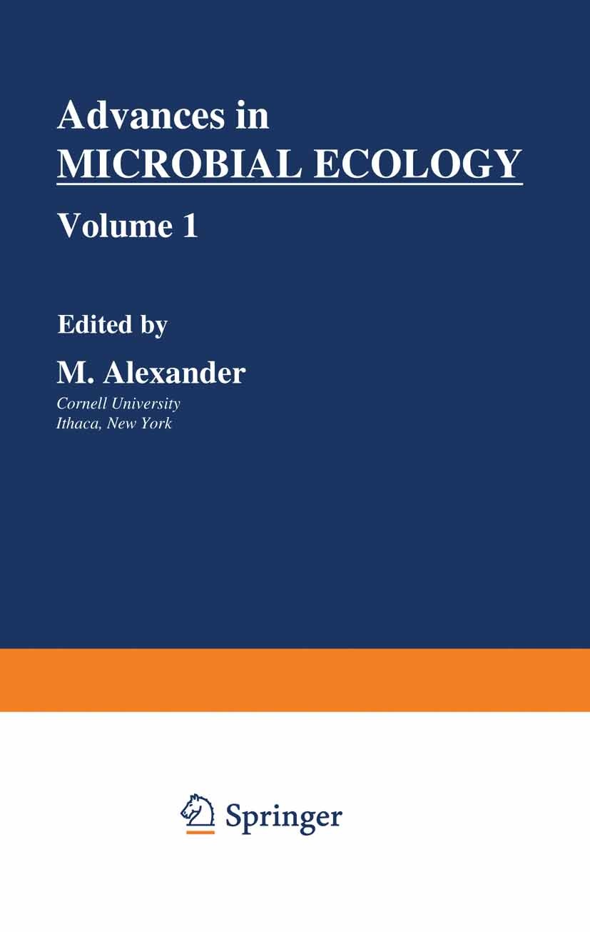 Titlebook: Advances in Microbial Ecology; M. Alexander Book 1977 Springer Science+Business Media New York 1977 biology.development.ecology.environmen Titlebook: Advances in Microbial Ecology; M. Alexander Book 1977 Springer Science+Business Media New York 1977 biology.development.ecology.environmen