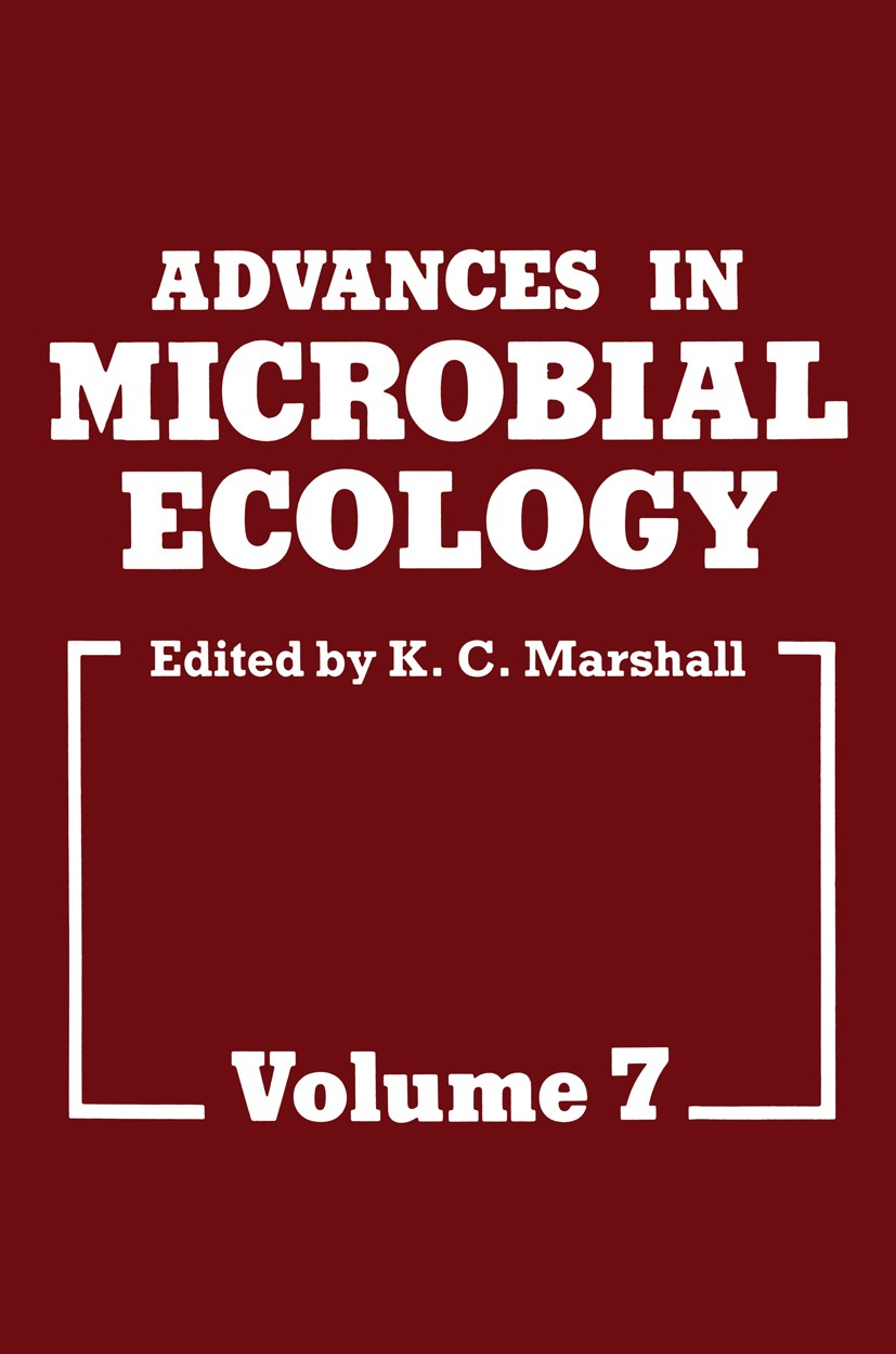 Titlebook: Advances in Microbial Ecology; K. C. Marshall Book 1984 Springer Science+Business Media New York 1984 desert.ecology.ecosystem.microbial e Titlebook: Advances in Microbial Ecology; K. C. Marshall Book 1984 Springer Science+Business Media New York 1984 desert.ecology.ecosystem.microbial e