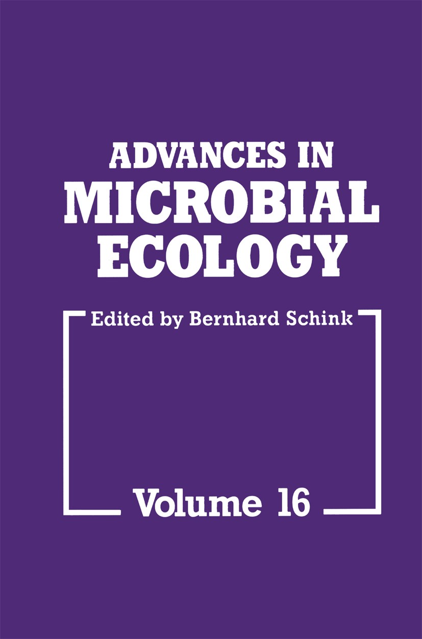 Titlebook: Advances in Microbial Ecology; Bernhard Schink Book 2000 Springer Science+Business Media New York 2000 Oxidation.ecology.environment.plank Titlebook: Advances in Microbial Ecology; Bernhard Schink Book 2000 Springer Science+Business Media New York 2000 Oxidation.ecology.environment.plank