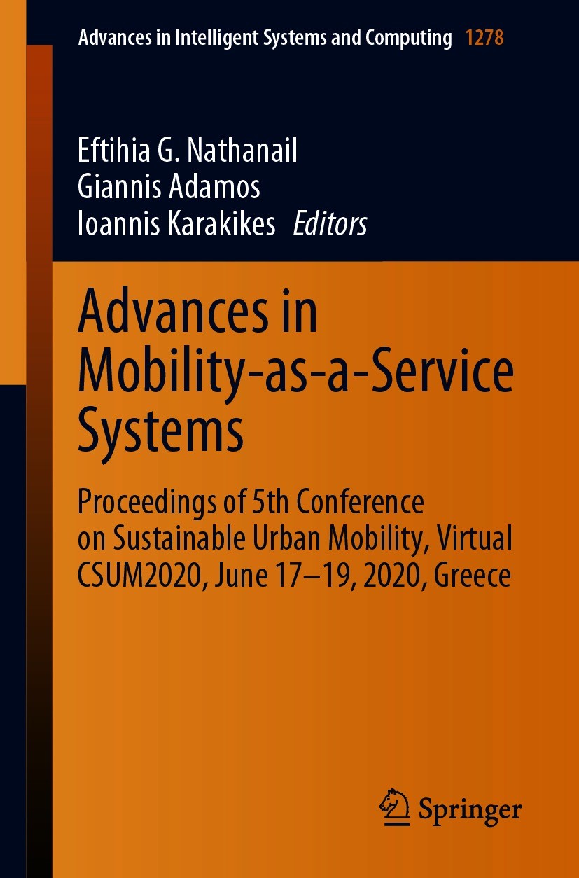Titlebook: Advances in Mobility-as-a-Service Systems; Proceedings of 5th C Eftihia G. Nathanail,Giannis Adamos,Ioannis Karaki Conference proceedings 2 Titlebook: Advances in Mobility-as-a-Service Systems; Proceedings of 5th C Eftihia G. Nathanail,Giannis Adamos,Ioannis Karaki Conference proceedings 2
