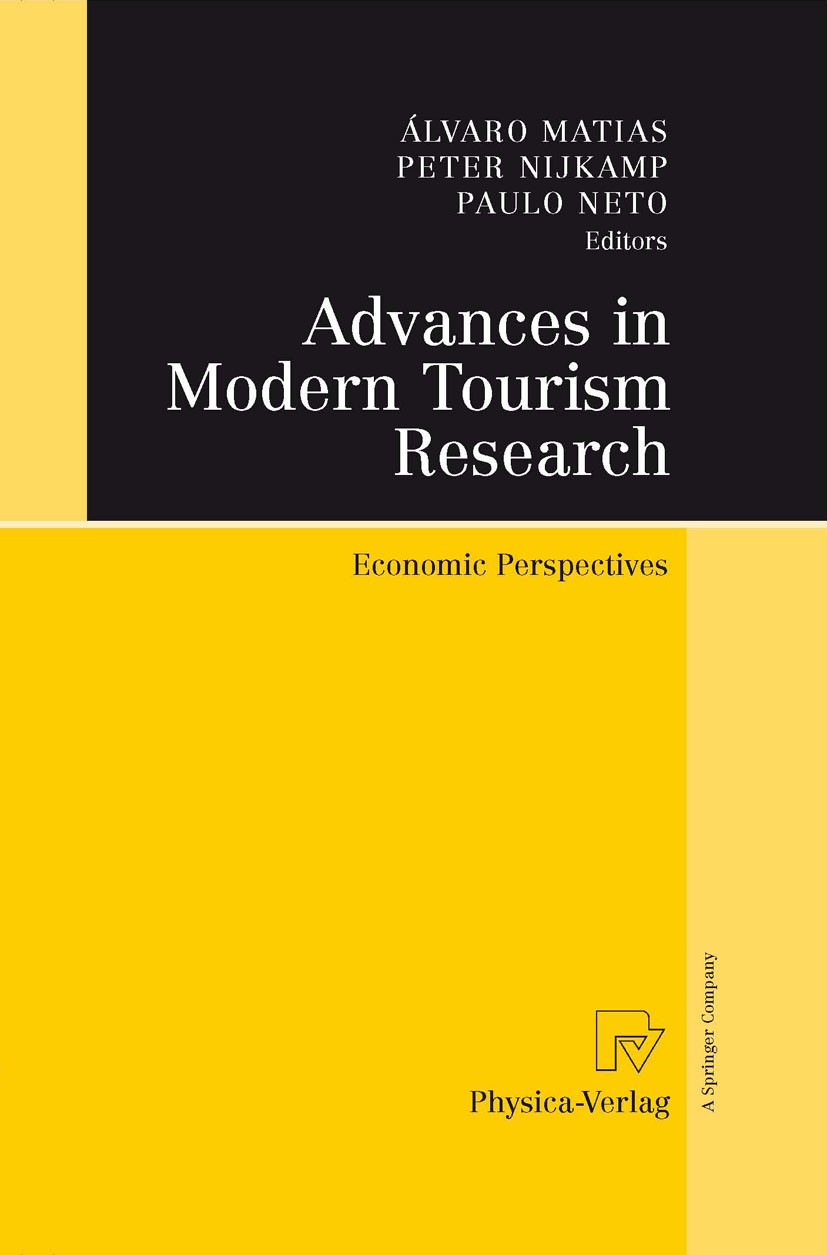 Titlebook: Advances in Modern Tourism Research; Economic Perspective Álvaro Matias,Peter Nijkamp,Paulo Neto Book 2007 Physica-Verlag Heidelberg 2007 D Titlebook: Advances in Modern Tourism Research; Economic Perspective Álvaro Matias,Peter Nijkamp,Paulo Neto Book 2007 Physica-Verlag Heidelberg 2007 D