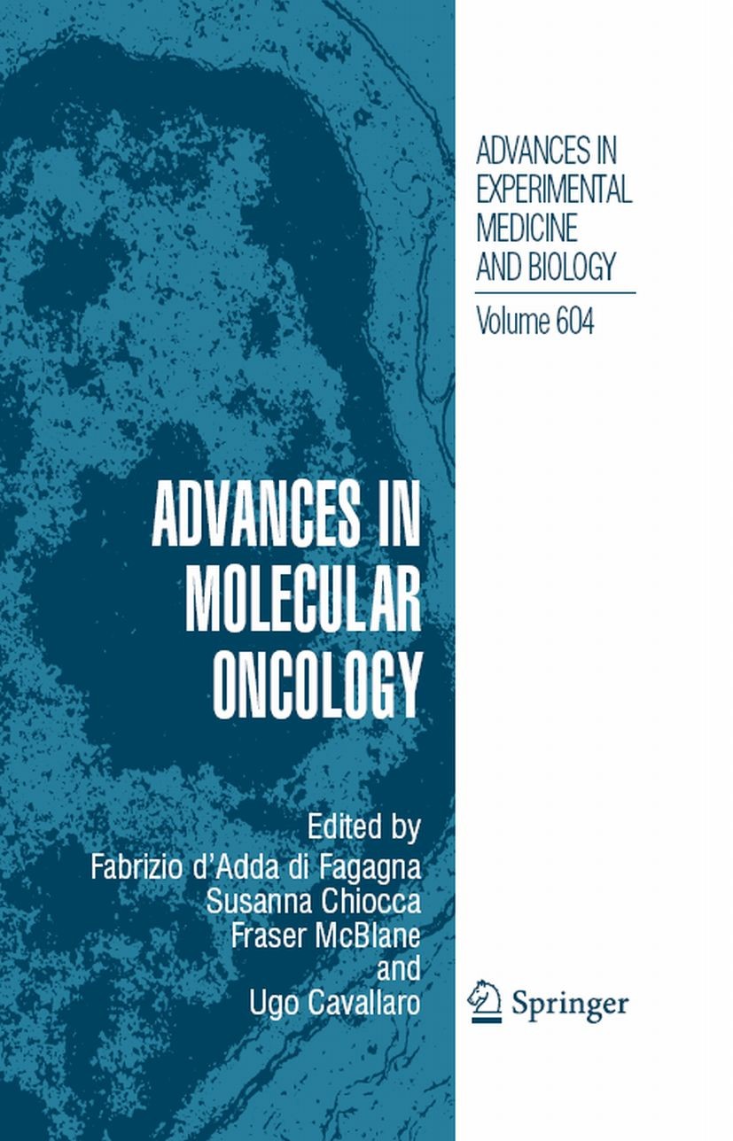 Titlebook: Advances in Molecular Oncology; Fabrizio d‘Adda di Fagagna,Susanna Chiocca,Ugo Cav Conference proceedings 2007 The Editor(s) (if applicabl Titlebook: Advances in Molecular Oncology; Fabrizio d‘Adda di Fagagna,Susanna Chiocca,Ugo Cav Conference proceedings 2007 The Editor(s) (if applicabl