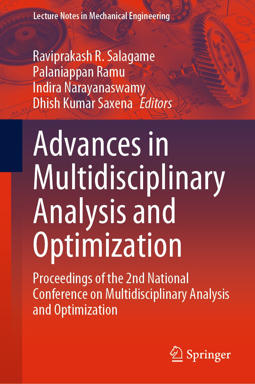Titlebook: Advances in Multidisciplinary Analysis and Optimization; Proceedings of the 2 Raviprakash R. Salagame,Palaniappan Ramu,Dhish Kum Conference Titlebook: Advances in Multidisciplinary Analysis and Optimization; Proceedings of the 2 Raviprakash R. Salagame,Palaniappan Ramu,Dhish Kum Conference