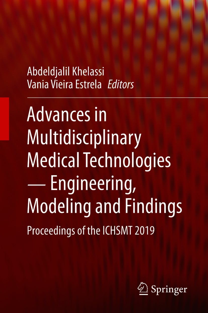 Titlebook: Advances in Multidisciplinary Medical Technologies ─ Engineering, Modeling and Findings; Proceedings of the I Abdeldjalil Khelassi,Vania Vi Titlebook: Advances in Multidisciplinary Medical Technologies ─ Engineering, Modeling and Findings; Proceedings of the I Abdeldjalil Khelassi,Vania Vi