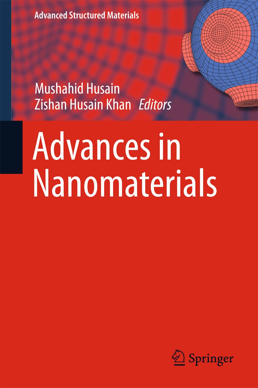 Titlebook: Advances in Nanomaterials; Mushahid Husain,Zishan Husain Khan Book 2016 Springer India 2016 Graphene.Metal Matrix Nanocomposite.Nanobiomat Titlebook: Advances in Nanomaterials; Mushahid Husain,Zishan Husain Khan Book 2016 Springer India 2016 Graphene.Metal Matrix Nanocomposite.Nanobiomat