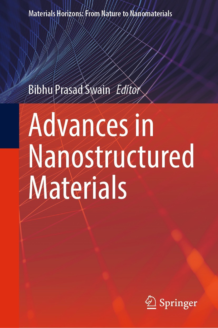 Titlebook: Advances in Nanostructured Materials; Bibhu Prasad Swain Book 2022 The Editor(s) (if applicable) and The Author(s), under exclusive licens Titlebook: Advances in Nanostructured Materials; Bibhu Prasad Swain Book 2022 The Editor(s) (if applicable) and The Author(s), under exclusive licens