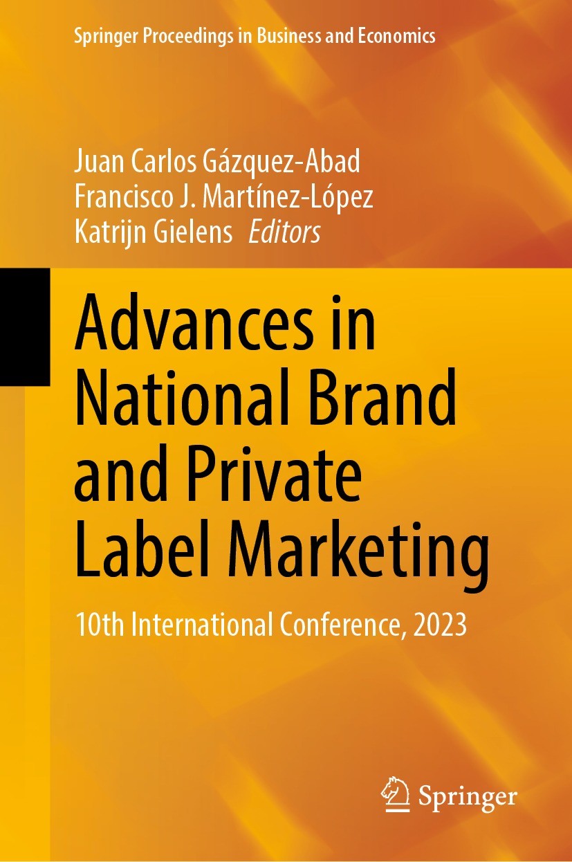 Titlebook: Advances in National Brand and Private Label Marketing; 10th International C Juan Carlos Gázquez-Abad,Francisco J. Martínez-Lóp Conference Titlebook: Advances in National Brand and Private Label Marketing; 10th International C Juan Carlos Gázquez-Abad,Francisco J. Martínez-Lóp Conference