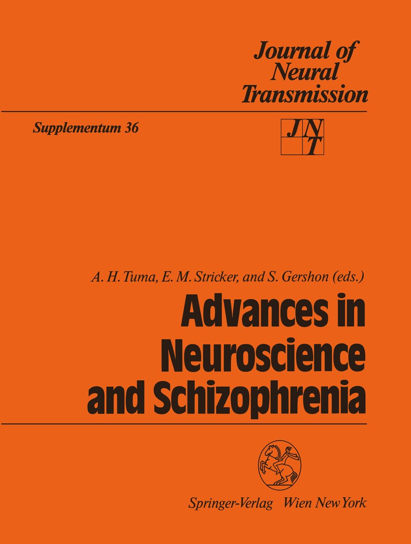 Titlebook: Advances in Neuroscience and Schizophrenia; A. H. Tuma,E. M. Stricker,S. Gershon Conference proceedings 1992 Springer-Verlag Wien 1992 PET Titlebook: Advances in Neuroscience and Schizophrenia; A. H. Tuma,E. M. Stricker,S. Gershon Conference proceedings 1992 Springer-Verlag Wien 1992 PET