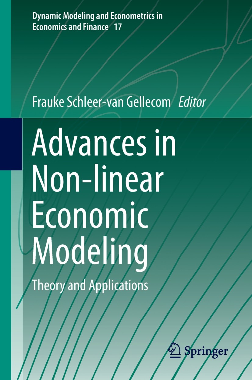 Titlebook: Advances in Non-linear Economic Modeling; Theory and Applicati Frauke Schleer-van Gellecom Book 2014 Springer-Verlag Berlin Heidelberg 2014 Titlebook: Advances in Non-linear Economic Modeling; Theory and Applicati Frauke Schleer-van Gellecom Book 2014 Springer-Verlag Berlin Heidelberg 2014