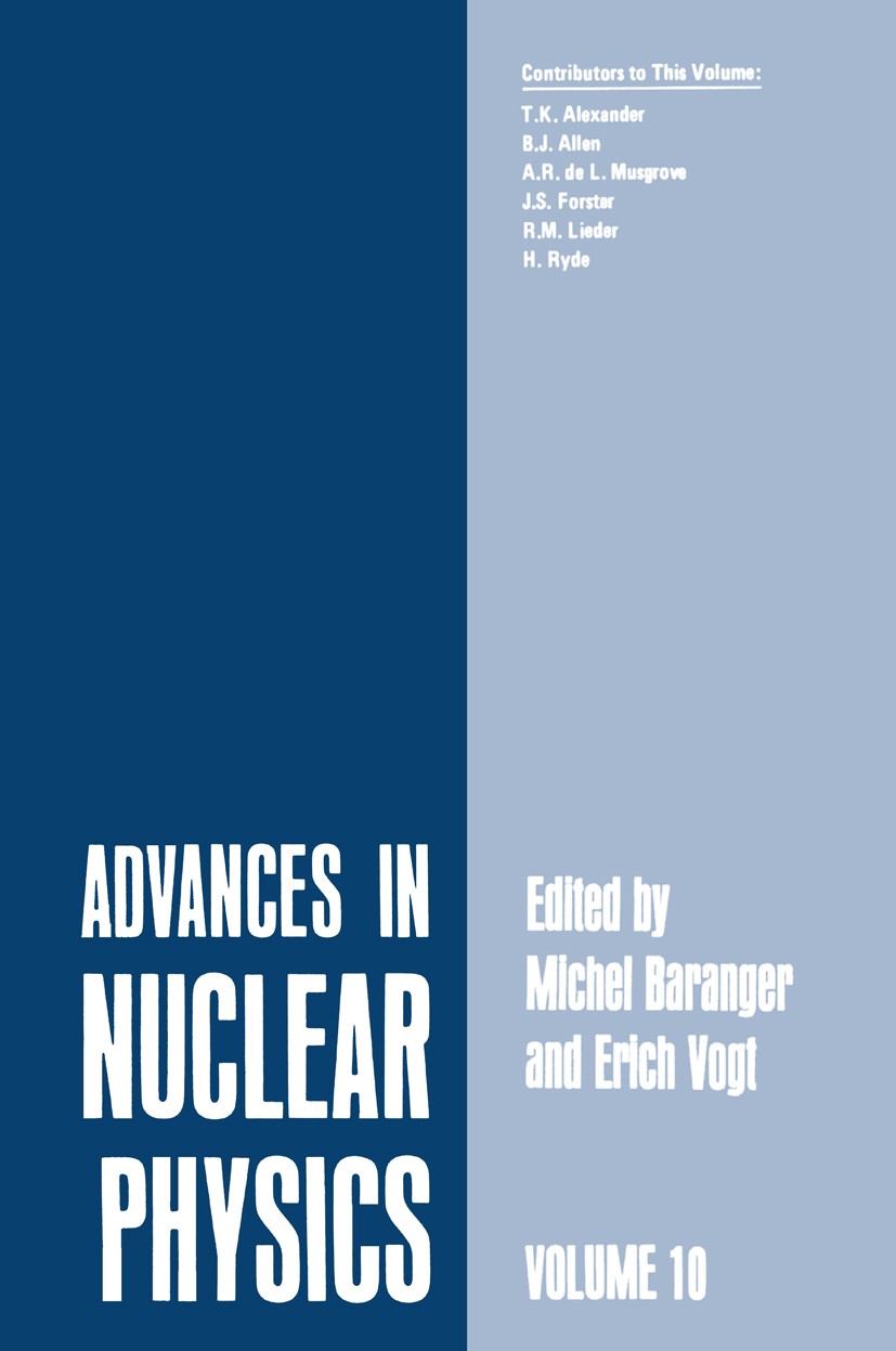 Titlebook: Advances in Nuclear Physics; Volume 10 Michel Baranger,Erich Vogt Book 1978 Springer Science+Business Media New York 1978 Neutron.Pet.exper Titlebook: Advances in Nuclear Physics; Volume 10 Michel Baranger,Erich Vogt Book 1978 Springer Science+Business Media New York 1978 Neutron.Pet.exper