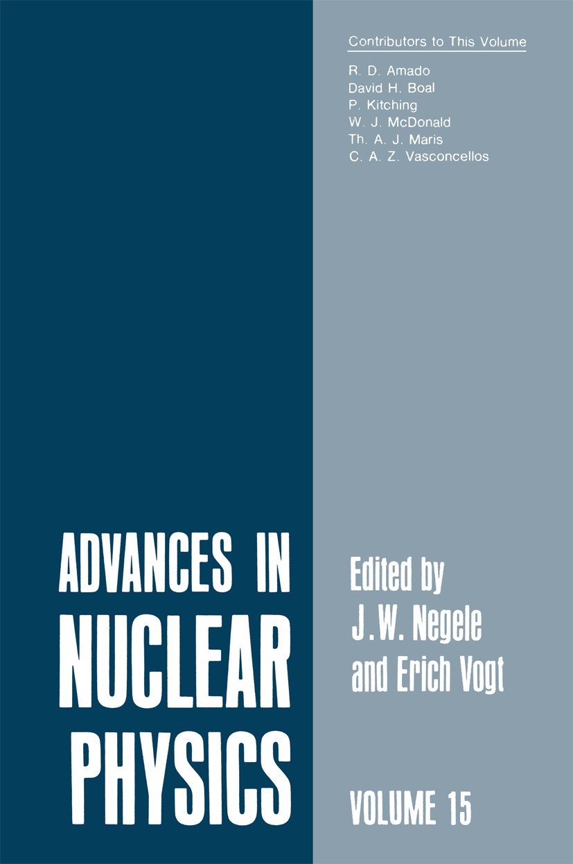 Titlebook: Advances in Nuclear Physics; Volume 15 J. W. Negele,Erich Vogt Book 1985 Springer Science+Business Media New York 1985 hadron.Isospin.nucle Titlebook: Advances in Nuclear Physics; Volume 15 J. W. Negele,Erich Vogt Book 1985 Springer Science+Business Media New York 1985 hadron.Isospin.nucle