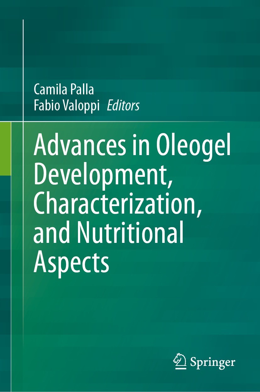 Titlebook: Advances in Oleogel Development, Characterization, and Nutritional Aspects; Camila Palla,Fabio Valoppi Book 2024 The Editor(s) (if applica Titlebook: Advances in Oleogel Development, Characterization, and Nutritional Aspects; Camila Palla,Fabio Valoppi Book 2024 The Editor(s) (if applica