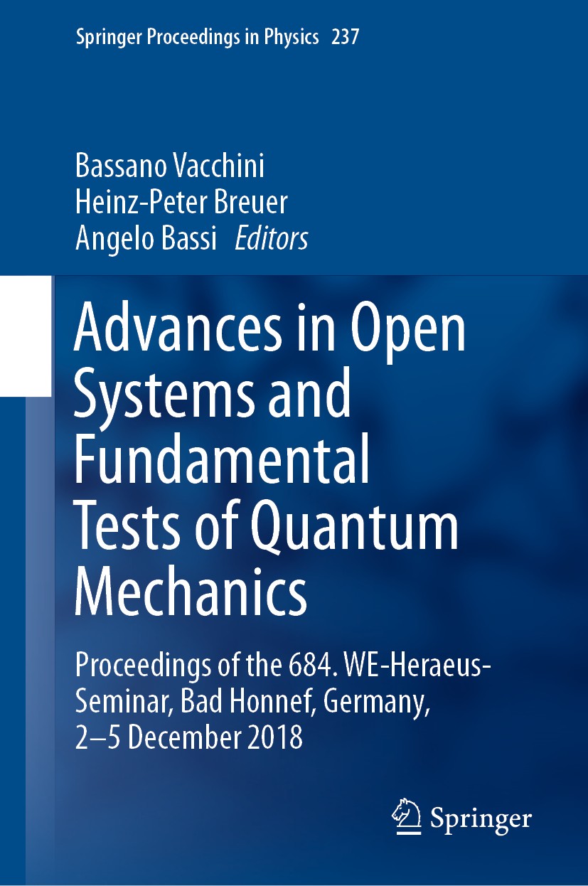 Titlebook: Advances in Open Systems and Fundamental Tests of Quantum Mechanics; Proceedings of the 6 Bassano Vacchini,Heinz-Peter Breuer,Angelo Bassi Titlebook: Advances in Open Systems and Fundamental Tests of Quantum Mechanics; Proceedings of the 6 Bassano Vacchini,Heinz-Peter Breuer,Angelo Bassi