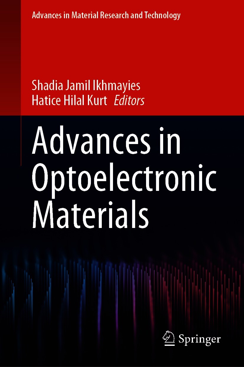 Titlebook: Advances in Optoelectronic Materials; Shadia Jamil Ikhmayies,Hatice Hilal Kurt Book 2021 Springer Nature Switzerland AG 2021 Optoelectroni Titlebook: Advances in Optoelectronic Materials; Shadia Jamil Ikhmayies,Hatice Hilal Kurt Book 2021 Springer Nature Switzerland AG 2021 Optoelectroni
