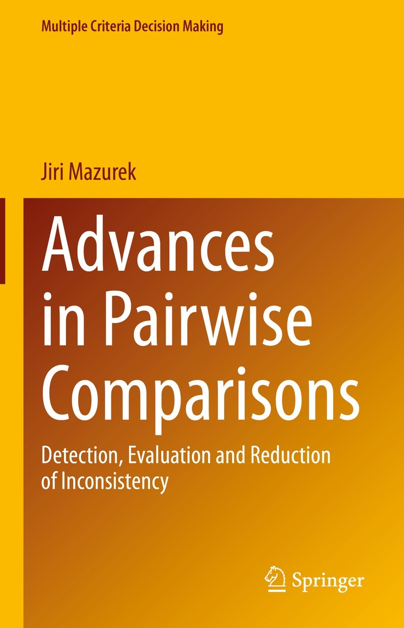 Titlebook: Advances in Pairwise Comparisons; Detection, Evaluatio Jiri Mazurek Book 2023 The Editor(s) (if applicable) and The Author(s), under exclus Titlebook: Advances in Pairwise Comparisons; Detection, Evaluatio Jiri Mazurek Book 2023 The Editor(s) (if applicable) and The Author(s), under exclus