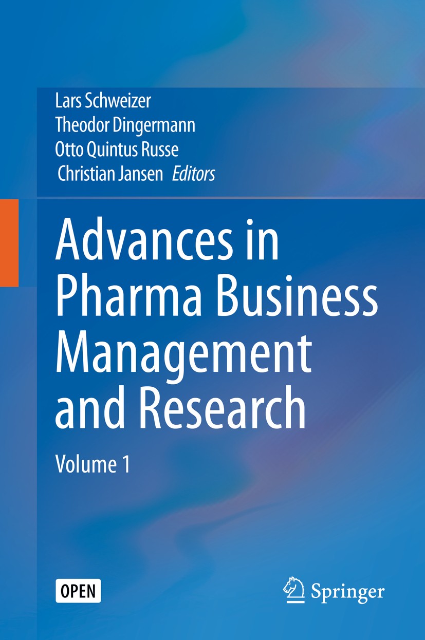 Titlebook: Advances in Pharma Business Management and Research; Volume 1 Lars Schweizer,Theodor Dingermann,Christian Jansen Book‘‘‘‘‘‘‘‘ 2020 The Edit Titlebook: Advances in Pharma Business Management and Research; Volume 1 Lars Schweizer,Theodor Dingermann,Christian Jansen Book‘‘‘‘‘‘‘‘ 2020 The Edit