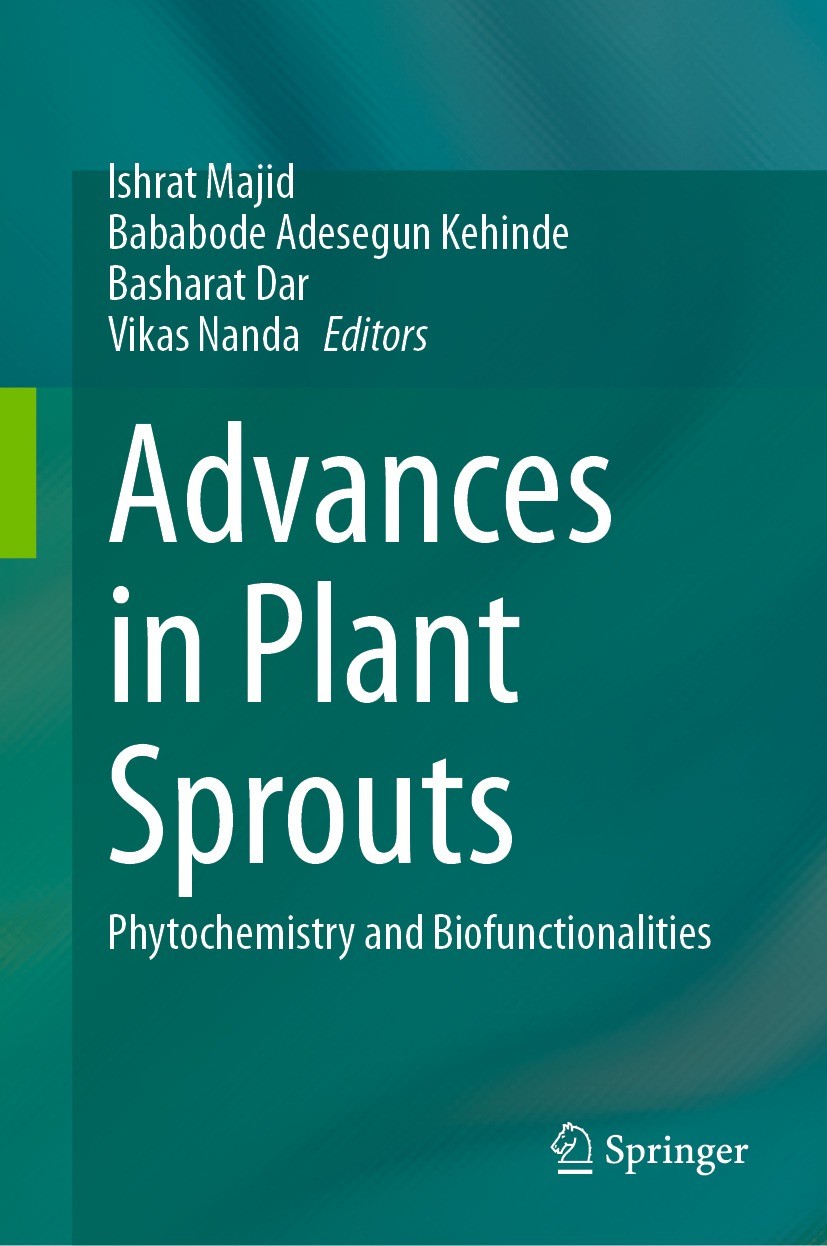 Titlebook: Advances in Plant Sprouts; Phytochemistry and B Ishrat Majid,Bababode Adesegun Kehinde,Vikas Nanda Book 2023 The Editor(s) (if applicable) Titlebook: Advances in Plant Sprouts; Phytochemistry and B Ishrat Majid,Bababode Adesegun Kehinde,Vikas Nanda Book 2023 The Editor(s) (if applicable)