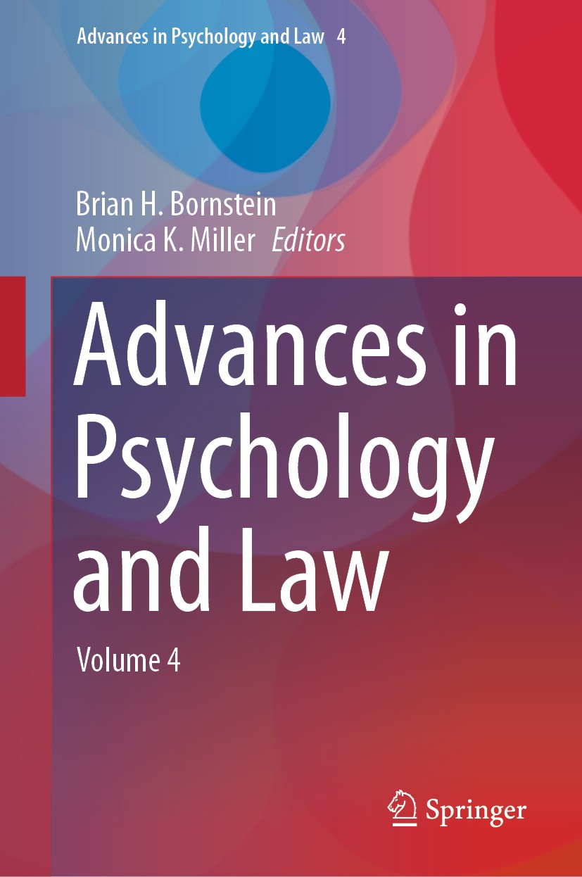 Titlebook: Advances in Psychology and Law; Volume 4 Brian H. Bornstein,Monica K. Miller Book 2019 Springer Nature Switzerland AG 2019 psychology and l Titlebook: Advances in Psychology and Law; Volume 4 Brian H. Bornstein,Monica K. Miller Book 2019 Springer Nature Switzerland AG 2019 psychology and l